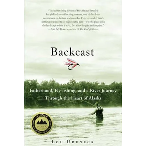 Backcast: Fatherhood, Fly-Fishing, and a River Journey Through the Heart of Alaska - Paperback