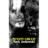 Mutant Circuit - Paperback