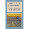 The Soul's Pilgrimage - Volume 1: From Advent to Pentecost: The Theology of the Christian Year: The Sermons of Robert Crouse - Hardcover