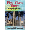 First-Class Times: Writing about New College's Charter Classes - Paperback