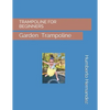 Trampoline for Beginners: Trampoline Parks - Paperback