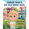 Connor Wants His Old House Back - Paperback