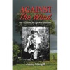 Against the Wind: How I survived my life with Grandma - Paperback