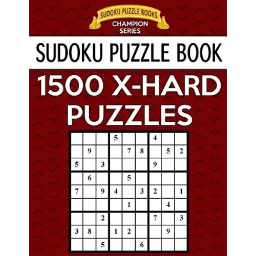Sudoku Puzzle Book, 1,500 EXTRA HARD Puzzles: Gigantic Bargain Sized Book, No Wasted Puzzles With Only One Level - Paperback