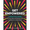 Get Empowered: A Practical Guide to Thrive, Heal, and Embrace Your Confidence in a Sexist World - Paperback