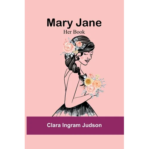 Mary Jane: Her Book - Paperback