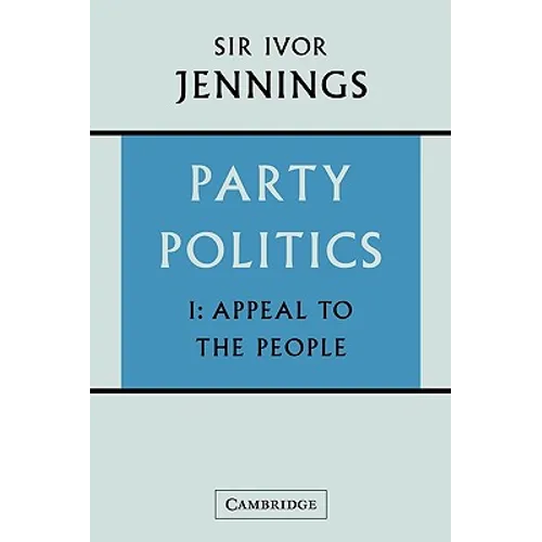 Party Politics: Volume 1, Appeal to the People - Paperback