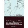 Tactile Strategies for Children Who Have Visual Impairments and Multiple Disabilities: Promoting Communication and Learning Skills - Paperback