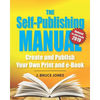 The Self-Publishing Manual: Create and Publish Your Own Print and e-Book - Paperback