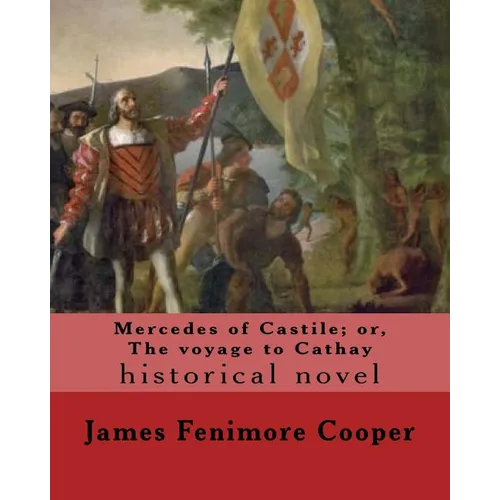 Mercedes of Castile; or, The voyage to Cathay. By: J. Fenimore Cooper, illustrated By: F. O. C. Darley - Paperback