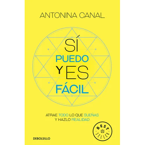 Sí Puedo Y Es Fácil: Atrae Todo Lo Que Sueñas Y Hazlo Realidad / Yes I Can, and It's Easy - Paperback