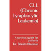 CLL (Chronic Lymphocytic Leukemia): A survival guide for patients - Paperback