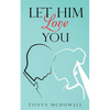 Let Him Love You - Paperback