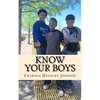 Know Your Boys: A Guide for Moms with Boys - Paperback
