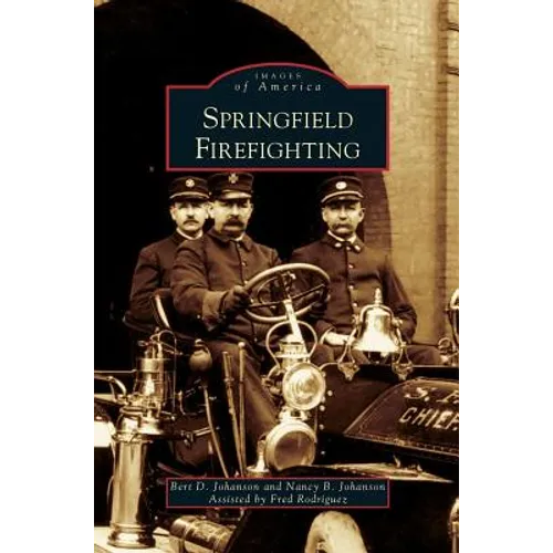 Springfield Firefighting - Hardcover