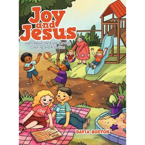 Joy and Jesus: Learn About the Bible Through Coloring and Activities - Hardcover