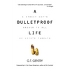 A Bulletproof Life - Paperback