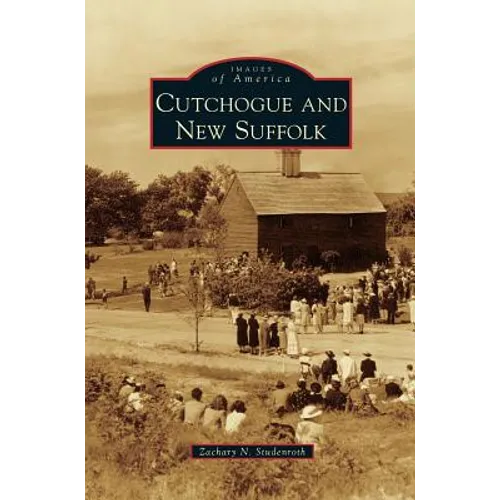 Cutchogue and New Suffolk - Hardcover