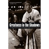Greatness in the Shadows: Larry Doby and the Integration of the American League - Hardcover
