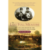 The Last Full Measure: The Life and Death of the First Minnesota Volunteers - Paperback