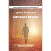 Ignacio Rivas y sus mensajes de Dios - Paperback