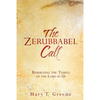 The Zerubbabel Call: Rebuilding the Temple of the Lord in Us - Paperback