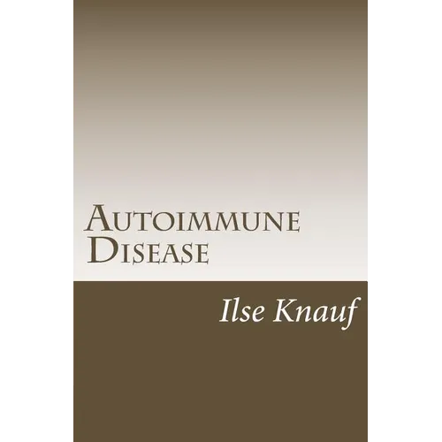 Autoimmune Disease: The Natural Approach - Paperback