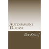 Autoimmune Disease: The Natural Approach - Paperback