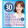 The 30 Day Total Health Makeover: Everything You Need to Do to Change Your Body, Your Health, and Your Life in 30 Amazing Days - Paperback