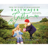 Saltwater Gifts from the Island of Newfoundland: More Than 25 Fashion and Home Styles to Knit - Paperback
