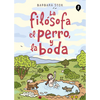 La Filósofa, El Perro Y La Boda / The Philosopher, the Dog and the Wedding: The Story of the Infamous Female Philosopher Hipparchia - Paperback