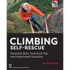 Climbing Self-Rescue: Essential Skills, Technical Tips & Improvised Solutions - Paperback