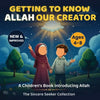 Getting to know Allah Our Creator: A Children's Book Introducing Allah - Paperback