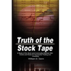 Truth of the Stock Tape: A Study of the Stock and Commodity Markets With Charts and Rules for Successful Trading and Investing - Paperback