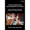 Human Resource Management Futures: Scenario Building and Strategic Management of Human Resources - Paperback