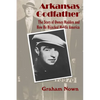 Arkansas Godfather: The Story of Owney Madden and How He Hijacked Middle America - Paperback