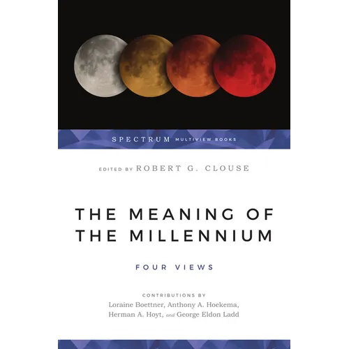 The Meaning of the Millennium: Four Views - Paperback