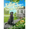Katie's New Home - Hardcover