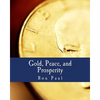 Gold, Peace, and Prosperity (Large Print Edition): The Birth of a New Currency - Paperback