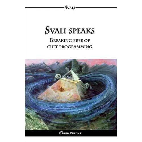 Svali speaks - Breaking free of cult programming - Paperback