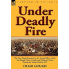 Under Deadly Fire: The First Hand Experiences of a Young Officer of the 3rd Bengal Native Cavalry and Hodson's Horse During the Indian Mu - Hardcover