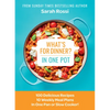What's for Dinner in One Pot?: 100 Delicious Recipes, 10 Weekly Meal Plans, in One Pan or Slow Cooker! - Hardcover