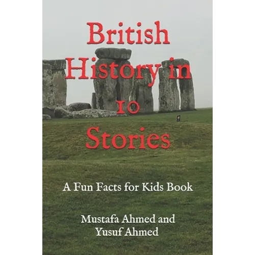 British History in 10 Stories: A Fun Facts for Kids Book - Paperback