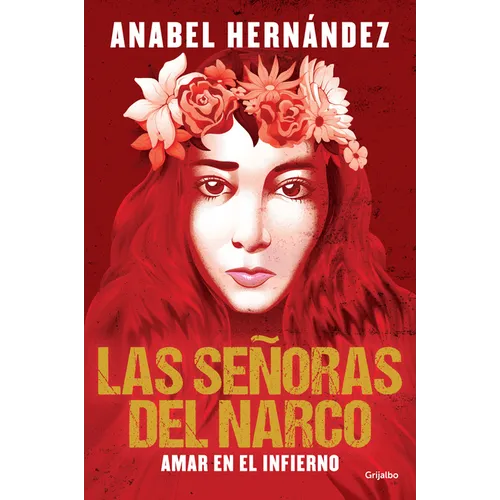 Las Señoras del Narco. Amar En El Infierno / Narco Women. Love in Hell - Paperback