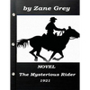 The Mysterious Rider by Zane Grey 1921 NOVEL (A western clasic) - Paperback