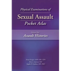 Physical Examinations of Sexual Assault, Volume One: Assault Histories Pocket Atlas - Paperback