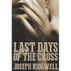 Last Days of the Cross - Paperback