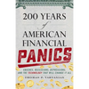 200 Years of American Financial Panics: Crashes, Recessions, Depressions, and the Technology That Will Change It All - Hardcover