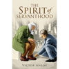 The Spirit of Servanthood - Paperback