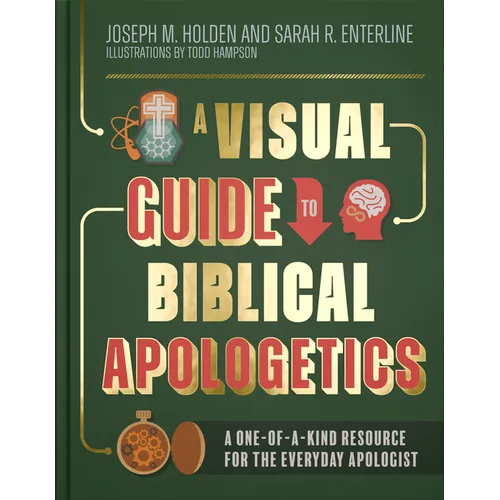 A Visual Guide to Biblical Apologetics: A One-Of-A-Kind Resource for the Everyday Apologist - Hardcover